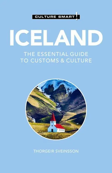 Culture Smart Iceland: The essential guide to customs & culture