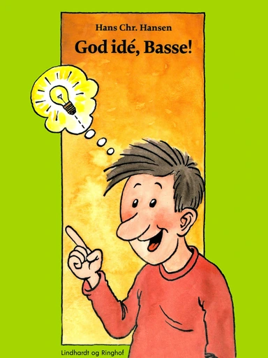 God idé, Basse!