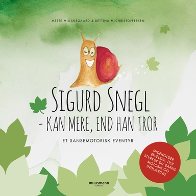 Sigurd Snegl – kan mere, end han tror