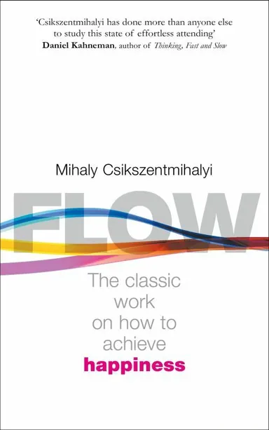 Flow: The Psychology of Happiness