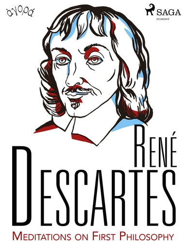 Descartes’ Meditations on First Philosophy