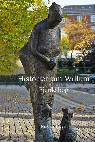 Historien om Willum, Fjerde bog