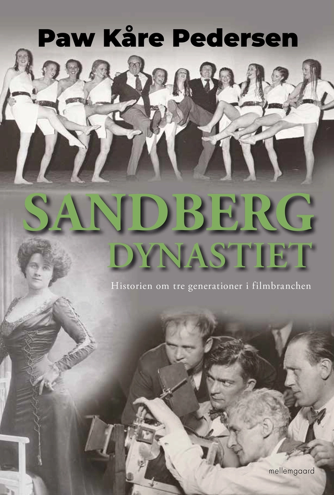 Sandberg Dynastiet Historien Om Tre Generationer I Filmbranchen