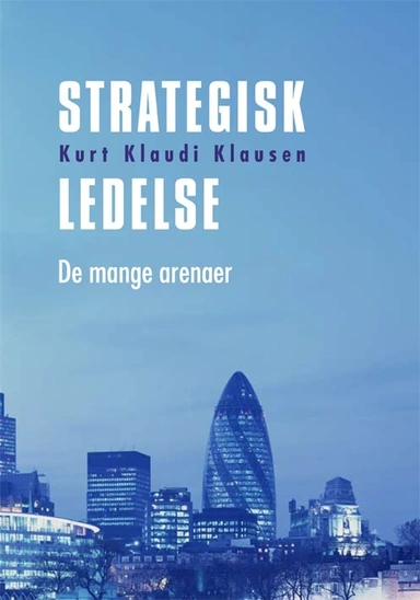 Strategisk ledelse på de mange arenaer