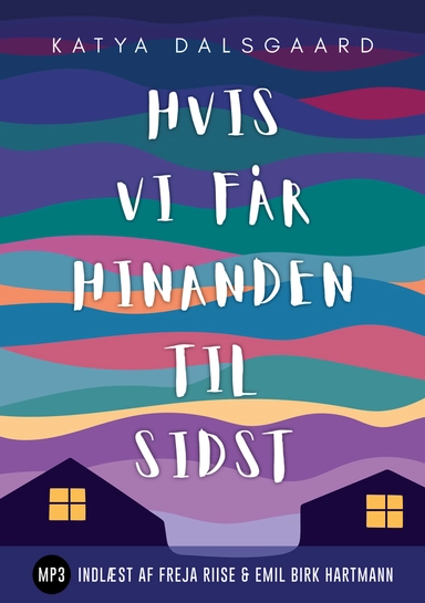 Hvis vi får hinanden til sidst