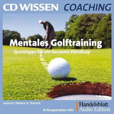 Mentales Golftraining - Quicktipps für ein besseres Handicap