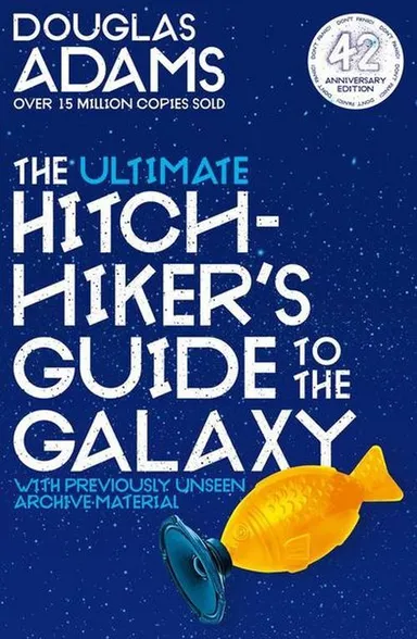 The Ultimate Hitchhiker's Guide to the Galaxy: 42nd Anniversary Edition