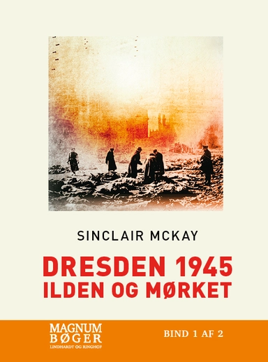 Dresden 1945 - Ilden og mørket (Storskrift)