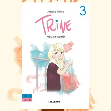 Trine #3: Trine bliver væk