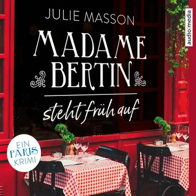 Madame Bertin steht früh auf - Ein Paris-Krimi