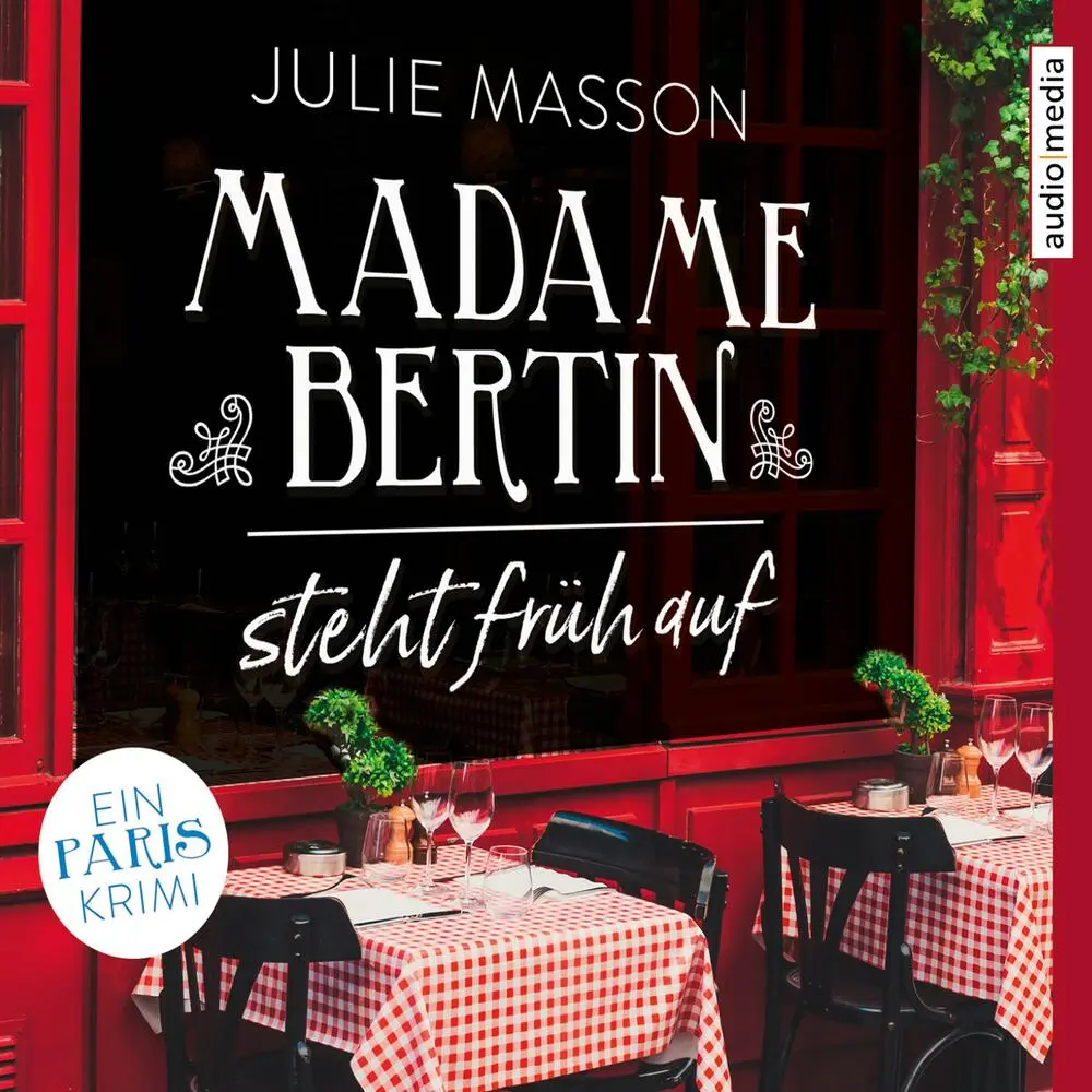 Madame Bertin steht früh auf - Ein Paris-Krimi