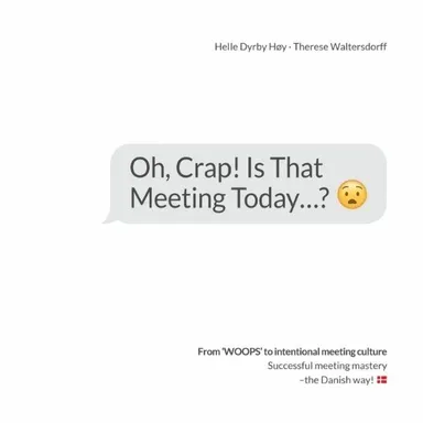 Oh, Crap! Is That Meeting Today...?