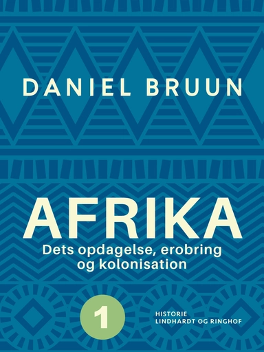 Afrika. Dets opdagelse, erobring og kolonisation. Bind 1