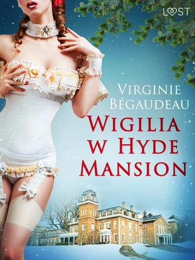 Wigilia w Hyde Mansion - świąteczna erotyka