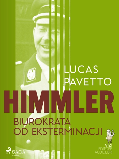 Himmler – biurokrata od eksterminacji