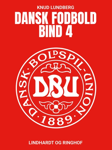Dansk fodbold. Bind 4