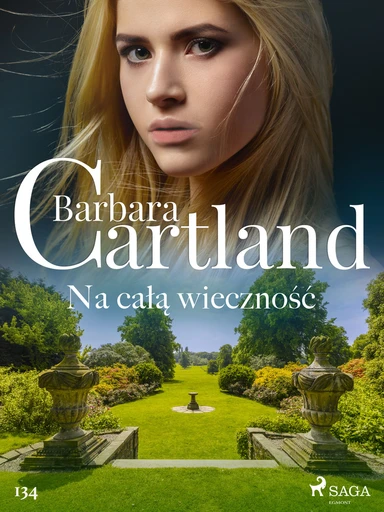 Na całą wieczność - Ponadczasowe historie miłosne Barbary Cartland