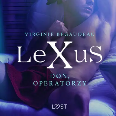 LeXuS: Don, Operatorzy - Dystopia erotyczna