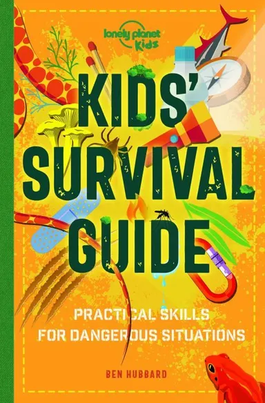 Kids' Survival Guide: Practical Skills for Intense Situations (1st ed. Nov. 20)