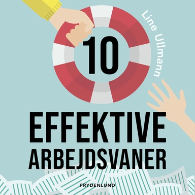 10 effektive arbejdsvaner