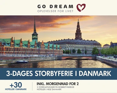 GO DREAM 3 dages storbyferie i Danmark inkl. morgenmad