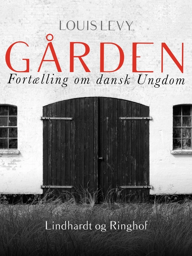 Gården. Fortælling om dansk ungdom