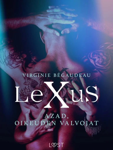 LeXuS: Azad, Oikeuden Valvojat - Eroottinen dystopia