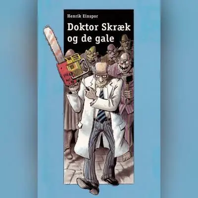 Doktor Skræk Og De Gale