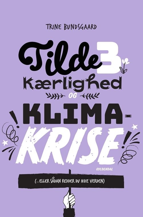 Billede af Tilde 3 - Kærlighed og klimakrise (... eller sådan redder du ikke verden)