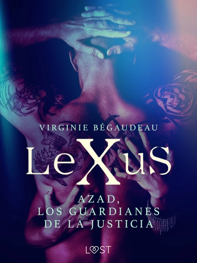 LeXuS : Azad, los Guardianes de la Justicia