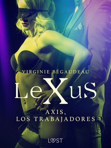 LeXuS : Axis, los trabajadores