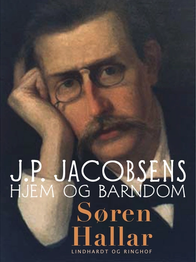 J.P. Jacobsens hjem og barndom