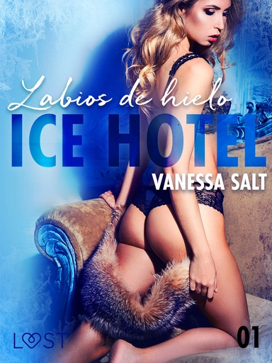 Ice Hotel 1: Labios de hielo
