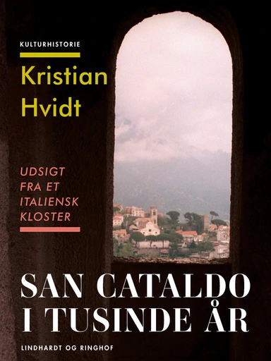 San Cataldo i tusinde år. Udsigt fra et italiensk kloster