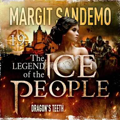 The Ice People 19 - The Dragon's Teeth