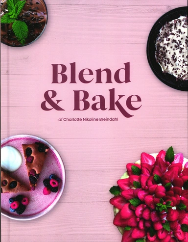 Blend & Bake