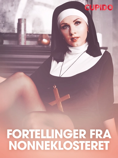 Fortellinger fra nonneklosteret - erotiske noveller