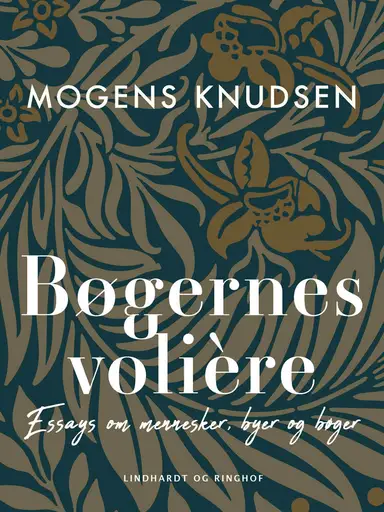 Bøgernes volière. Essays om mennesker, byer og bøger