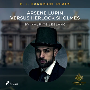B. J. Harrison Reads Arsene Lupin versus Herlock Sholmes