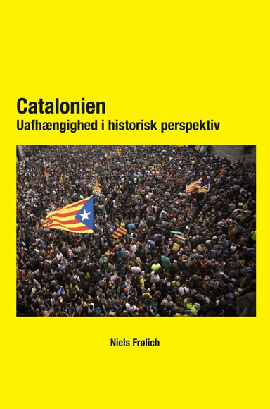 Catalonien  -Uafhængighed i historisk perspektiv