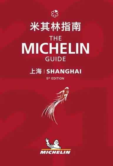 Michelin Hotels & Restaurants Guide Shanghai 2021
