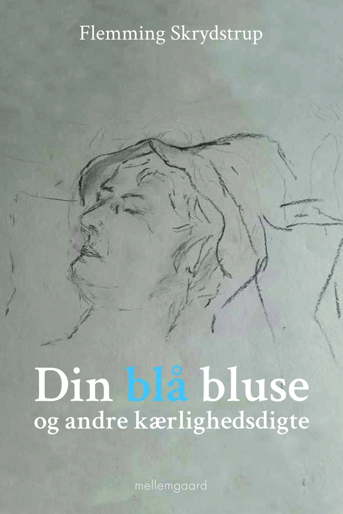 Din Blå Bluse Og Andre Kærlighedsdigte