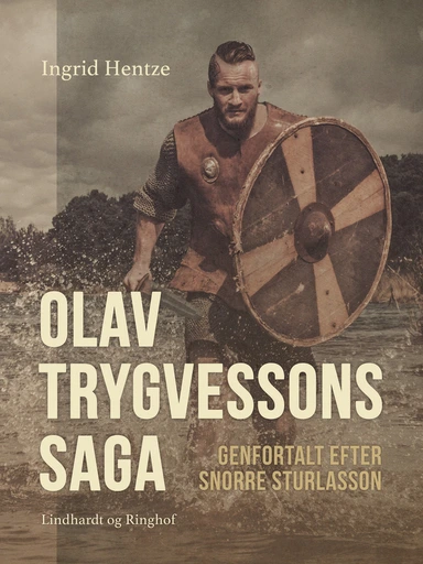 Olav Trygvessons saga. Genfortalt efter Snorre Sturlasson
