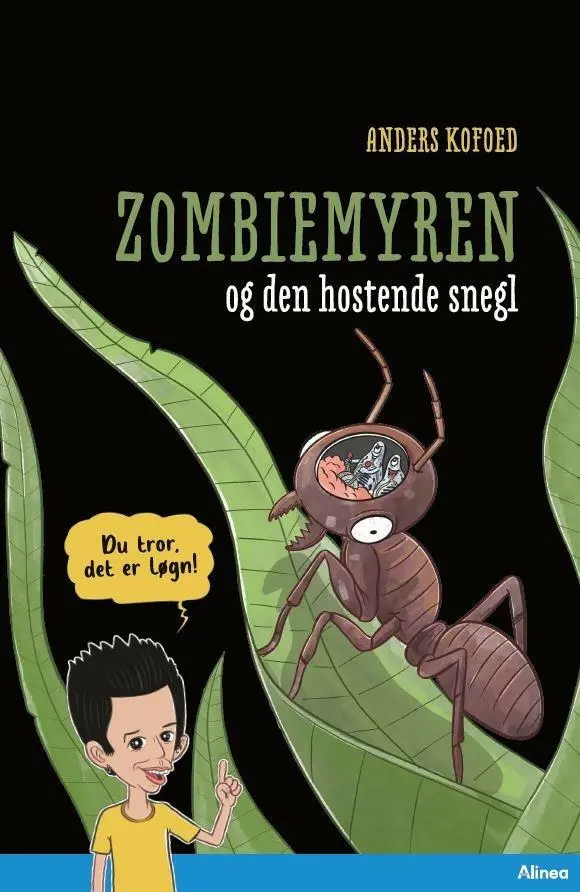 Billede af Du tror, det er løgn! Zombiemyren og den hostende snegl, Blå læseklub