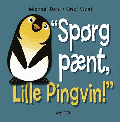Spørg pænt, Lille Pingvin!