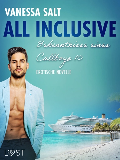 All inclusive – Bekenntnisse eines Callboys 10 - Erotische novelle