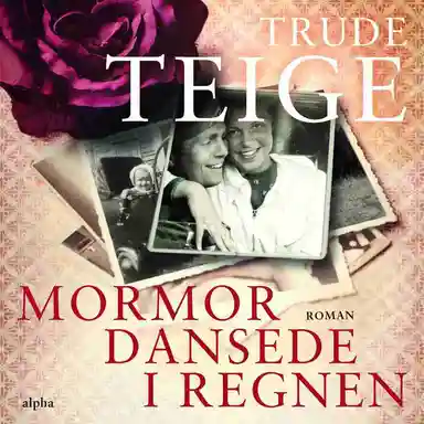 Mormor dansede i regnen