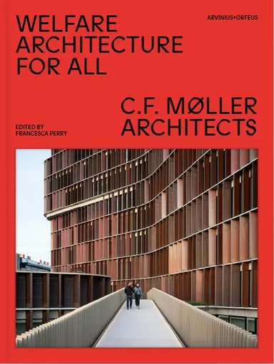 Welfare architecture for all : C.F.. Møller architects