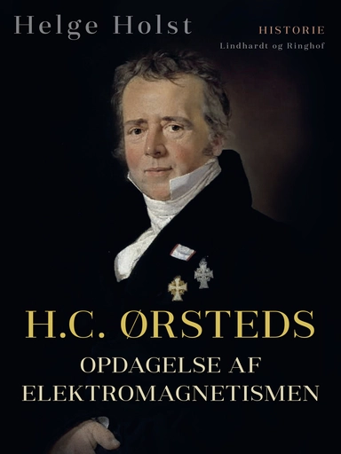 H.C. Ørsteds opdagelse af elektromagnetismen