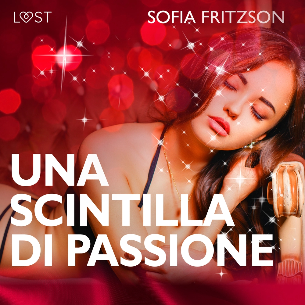 Una scintilla di passione - Racconto erotico af Sofia Fritzson | Bog & idé